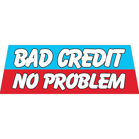 Windshield Banner - Bad Credit/No Problem - Qty. 1 - Independent Dealer Services